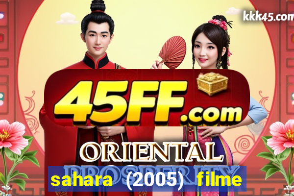 sahara (2005) filme completo dublado